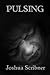 Pulsing: A Short Story
