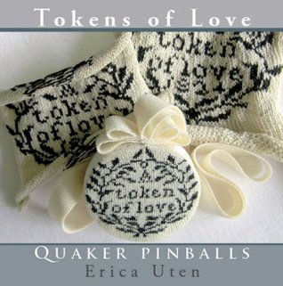 Tokens of Love: Quaker Pinballs (Paperback)