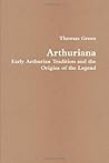 Arthuriana: Early Arthurian Tradition and the Origins of the Legend