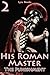 His Roman Master 2: The Punishment (In Times of War)