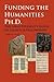 Funding the Humanities Ph.D. by J. Martin