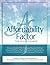 The Affordability Factor: The 4Cs of Change (Absolutes of Success Series)