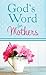 God's Word for Mothers (Value Books)