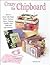 Crazy for Chipboard: How to...