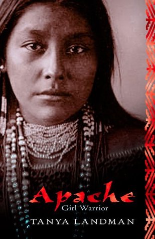 I Am Apache By Tanya Landman I Am Apache By Tanya Landman