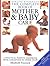 Dorling Kindersley Complete Mother and Baby Care (The Complete Book)