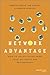 Network Advantage by Henrich Greve