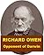 Richard Owen - Opponent of Darwin