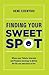 Finding Your Sweet Spot
