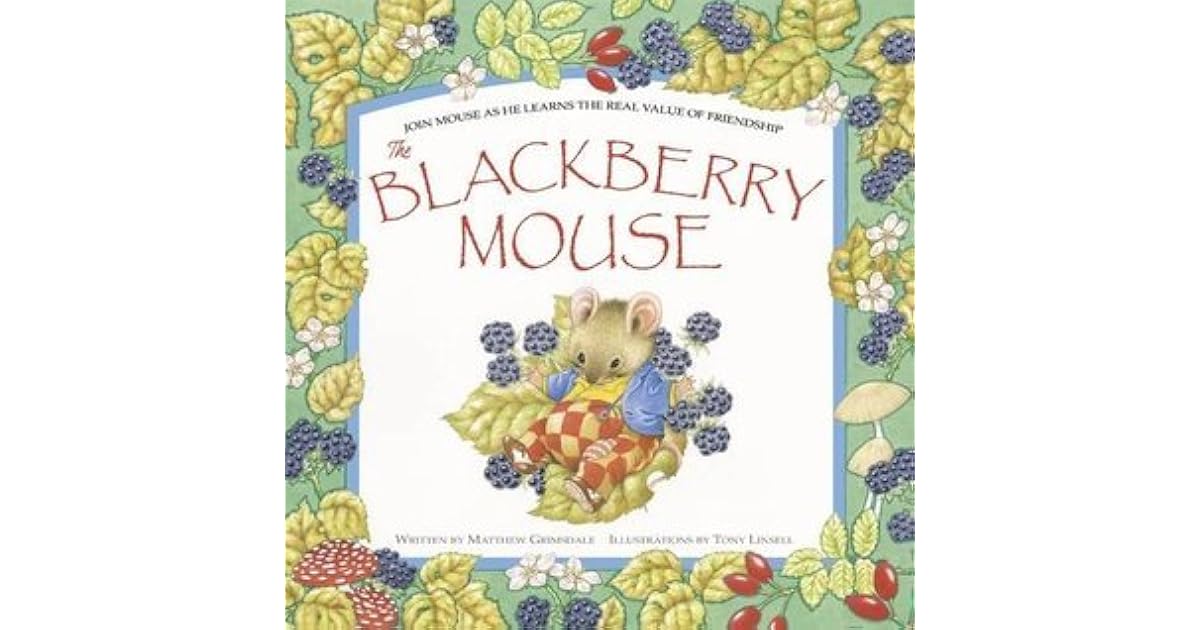 The Blackberry Mouse by Matthew Grimsdale