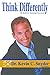 Think Differently To Achieve Amazing Success! by Kevin C. Snyder