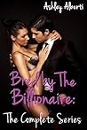 Bred by the Billionaire: The Complete Series