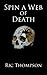 Spin a Web of Death: A Roch...