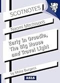 Naomi Mitchison's 'Early in Orcadia', 'The Big House' and 'Travel Light'