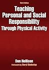 Teaching Personal and Social Responsibility Through Physical Activity