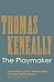 The Playmaker by Thomas Keneally