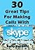 30 Great Tips For Making Calls With Skype by Barry Auchettl