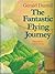 The Fantastic Flying Journey by Gerald Durrell