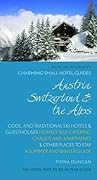 Charming Small Hotel Guides Austria, Switzerland & the Alps