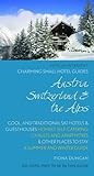 Charming Small Hotel Guides Austria, Switzerland & the Alps