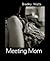 Meeting Mom (Like Mother, Like Son Book 1)