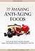 77 Amazing Anti-Aging Foods: Natural Anti-Aging Foods That Reverse Aging & Preserve Youth