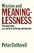 Mission & Meaninglessness - The Good News in a World of Suffe... by Peter Cotterell