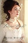 The Pelican Bride by Beth  White