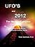 UFO's and 2012: The Message...