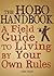 The Hobo Handbook: A Field Guide to Living by Your Own Rules