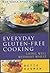 Everyday Gluten Free Cooking  by Bette Hagman
