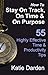 How to Stay On Track, On Time and On Purpose - 55 Highly Effective Time and Productivity Tips (Manage Your Results Book 1)