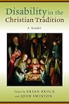 Disability in the Christian Tradition: A Reader Book cover for Disability in the Christian Tradition: A Reader