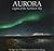 Aurora: Lights of the Northern Sky