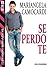 Se perdo te