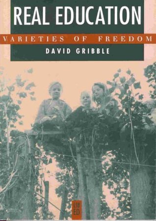 Real Education: Varieties of Freedom (Paperback)