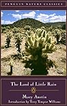 The Land of Little Rain by Mary Hunter Austin
