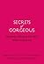 Secrets of Gorgeous by Esther Blum