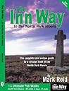 The Inn Way... to the North York Moors: The Complete and Unique Guide to a Circular Walk in the North York Moors The Inn Way... to the North York Moors: The Complete and Unique Guide to a Circular Walk in the North York Moors