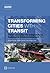 Transforming Cities with Transit; Transit and Land-Use Integration for Sustainable Urban Development