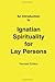 An Introduction to Ignatian Spirituality for Lay Persons