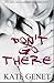 Don't Go There