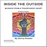 Inside the Outside: Musings From A Transparent Heart Inside the Outside: Musings From A Transparent Heart