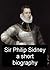 Sir Philip Sidney - A Short Biography