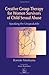 Creative Group Therapy for Women Survivors of Child Sexual Abuse: An Introduction for Social Work and Health Professionals: Speaking the Unspeakable (Arts Therapies)