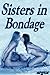 Sisters in Bondage