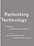 Rethinking Technology: A Reader in Architectural Theory
