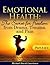 Emotional Health: The Secret for Freedom from Drama, Trauma, and Pain - Part 3 of 3