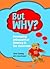 But Why? Teacher's Manual by Sara Stanley