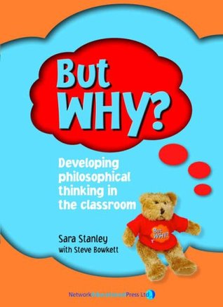 But Why? Teacher's Manual: Developing philosophical thinking in the classroom (Paperback)